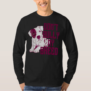 T-shirt Mignonne Dont Bully My Breed Pit Bull Puppy