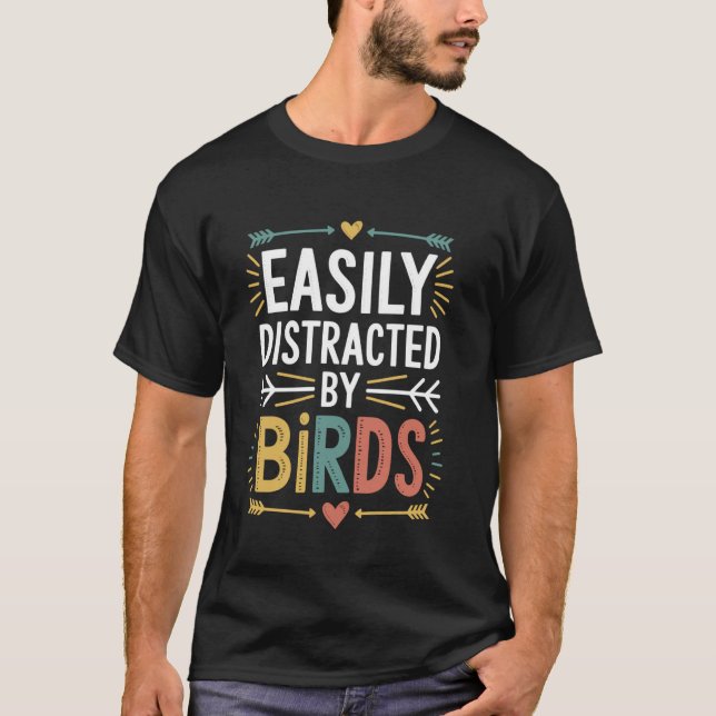 T-shirt Mignonne facilement distrait par les oiseaux Drôle (Devant)