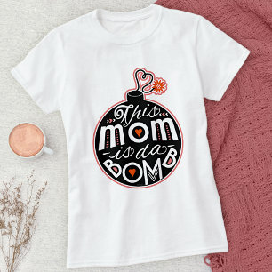 T-shirt Mignonne Fête des Mères Maman da Bomb Typographie 