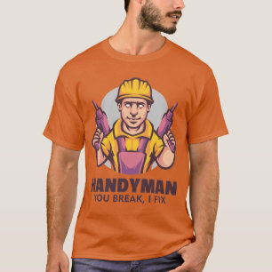 T-shirt Mignonne Handyman, Bref, Je Réparerai