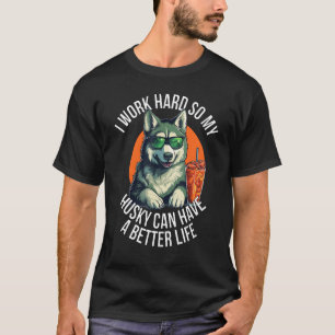 T-shirt Mignonne Husky Propriétaire cadeau - Travailler du