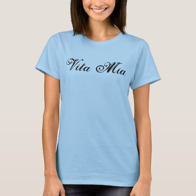 T-shirt mignonne italienne Vita mia ma vie design de t-shi (Devant)