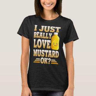 T-shirt Mignonne J'Aime Vraiment Mustard Ok Mustard