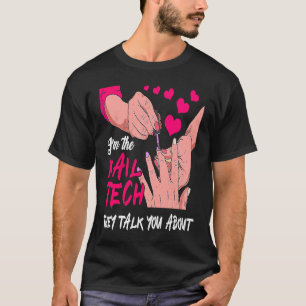T-shirt Mignonne Je suis la technologie de l'ongle qu'ils