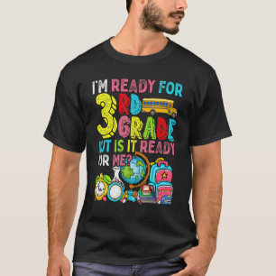T-shirt Mignonne Je suis prêt pour la troisième année, mai