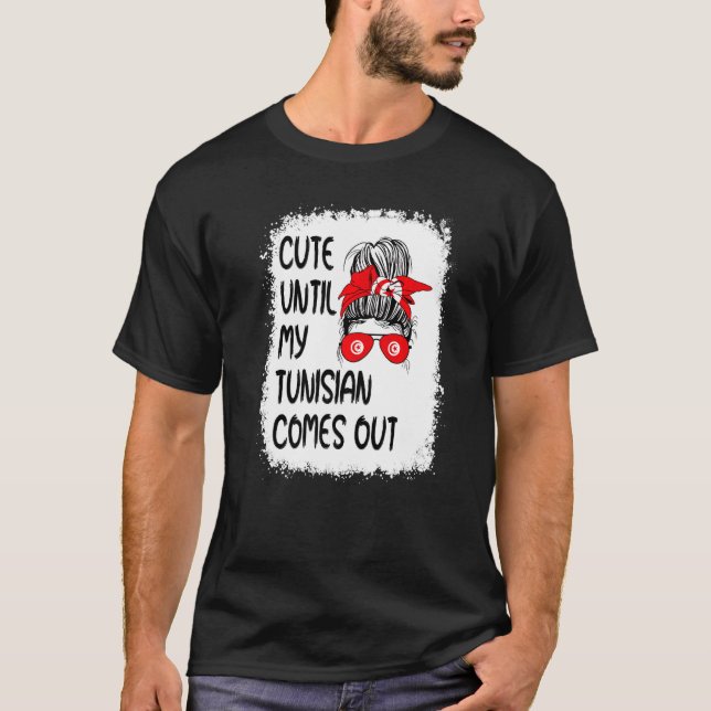 T-shirt Mignonne Jusqu'À Ce Que Mon Tunisien Sorte (Devant)