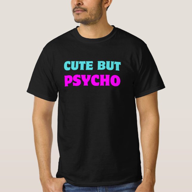 T-shirt Mignonne mais psycho : Vibes sucrées et sassy (Devant)