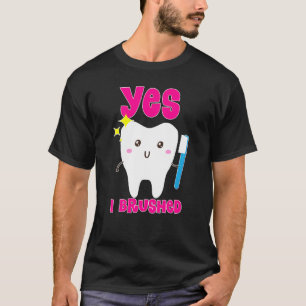 T-shirt Mignonne Oui J'Ai Brossé Mes Dents Hygiène Dentair
