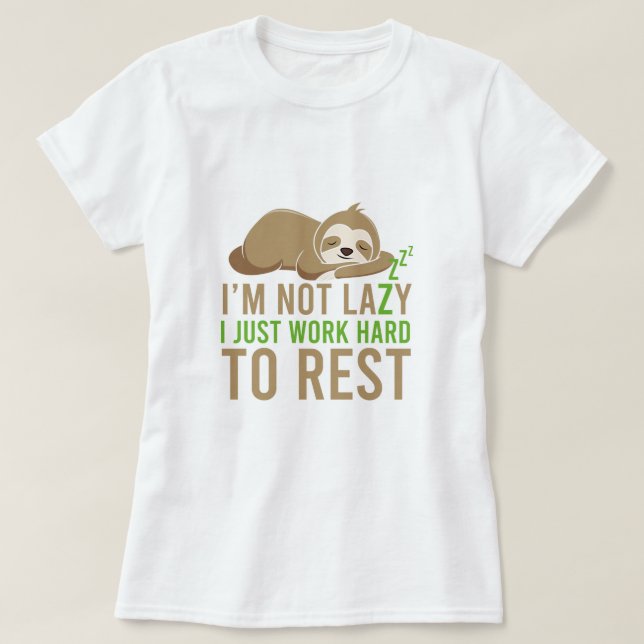 T-shirt Mignonne Sloth Brown Je ne suis pas Lazy (Design devant)