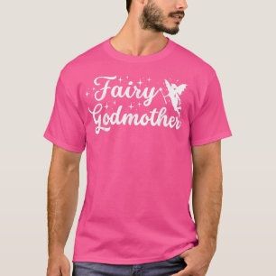 T-shirt Mignonne Sois leur Fée Godmère a For Funny Godmoth