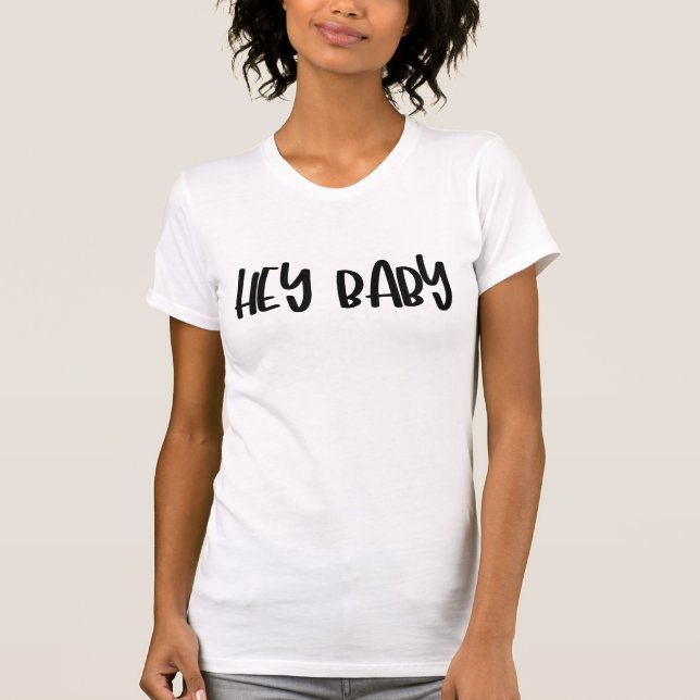 T-shirt Mignonne tendance Hey Baby Mère's Day Correspondan (Devant)
