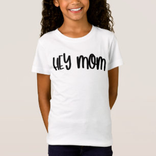 T-Shirt Mignonne tendance Hey maman mère's Day Matching