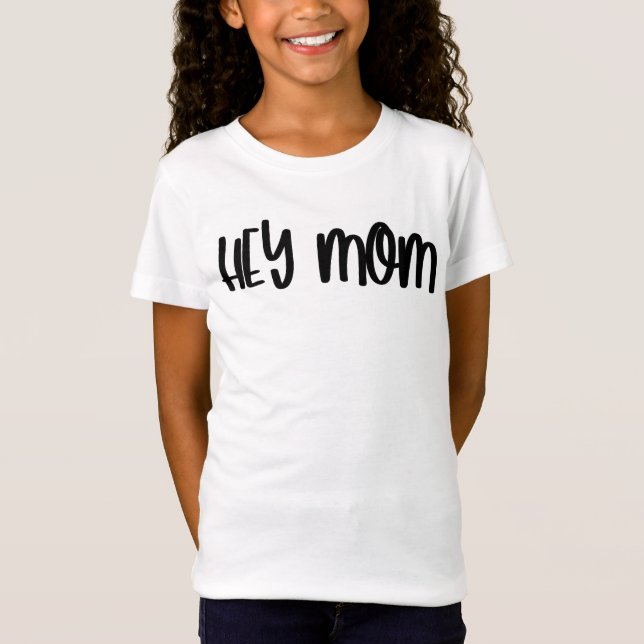 T-Shirt Mignonne tendance Hey maman mère's Day Matching (Devant)