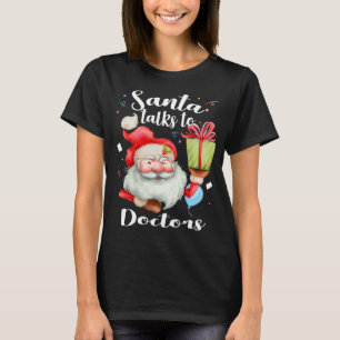 T-shirt Mignons Médecins Xmas Don Père Noël parle au Docte