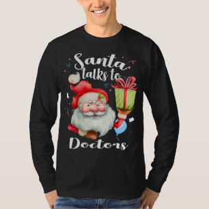 T-shirt Mignons Médecins Xmas Don Père Noël parle au Docte