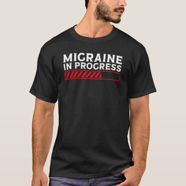 T-shirt Migraine In Progress Migraine Headache (Devant)