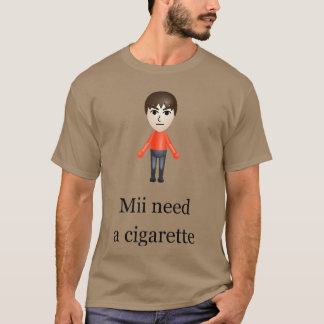 T-shirt MII Besoin d'un garçon à la cigarette
