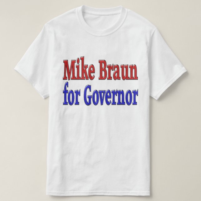 T-shirt Mike Braun, gouverneur (Design devant)