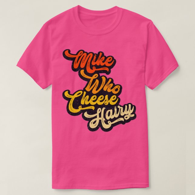 T-shirt Mike Who Cheese Hairy wear Rxtp (Design devant)