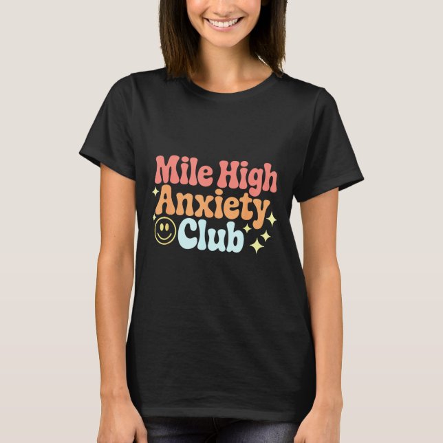 T-shirt Mile High Anxiety Club Funny Design  (Devant)