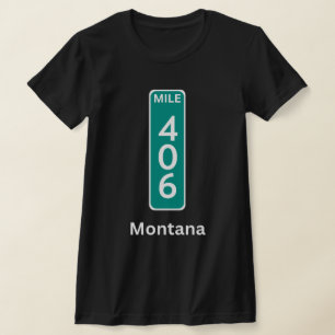 T-shirt Mile Marker 406 Montana
