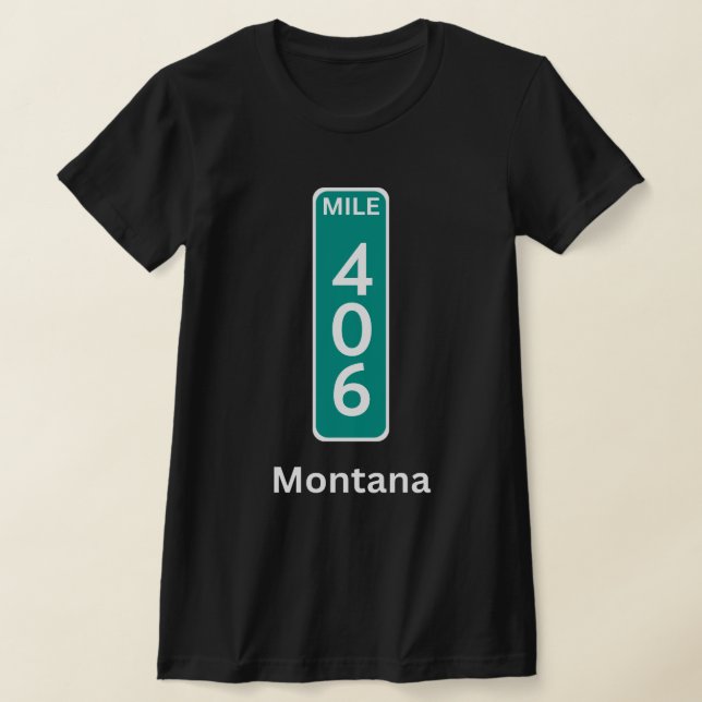 T-shirt Mile Marker 406 Montana (Poser)