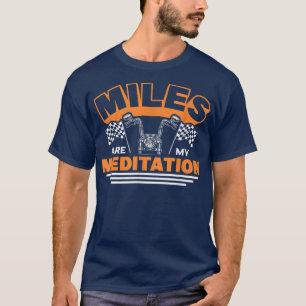T-shirt Miles Sont Ma Méditation - Motocyclette Vélo