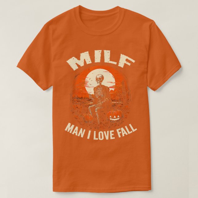 T-shirt MILF Man I Love Automne Squelette Citrouille Autom (Design devant)