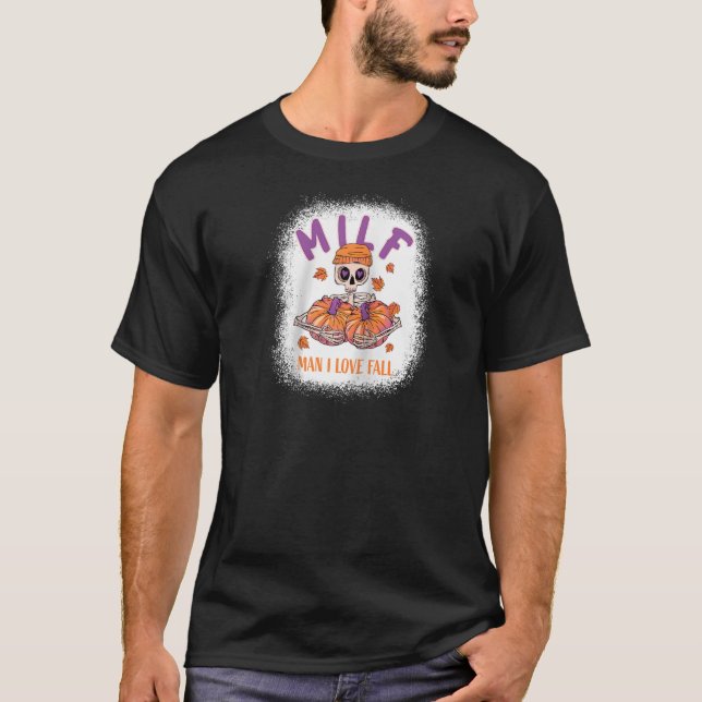 T-shirt MILF Man I Love Fall Funny Skeleton Citrouille Aut (Devant)