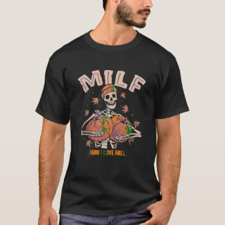 T-shirt MILF Man I Love Fall Funny Skeleton Citrouille Hal