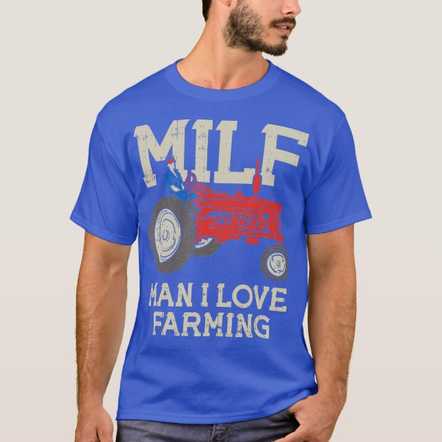 T-shirt MILF Man I Love Farming Farm-Life Tractor Plaisant (Devant)