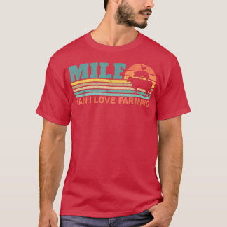 T-shirt MILF-Man I Love Farming Funny Farmer Farming Retro