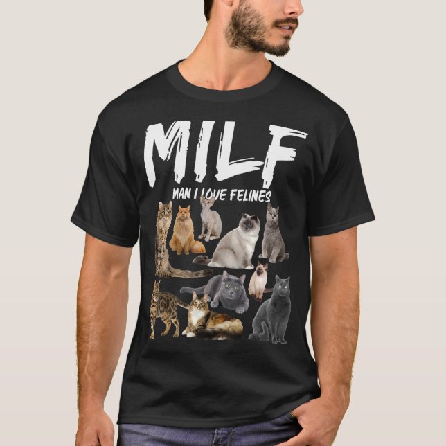 T-shirt Milf Man I Love Felines (Devant)