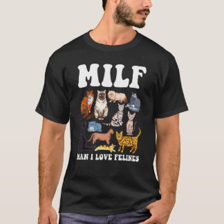 T-shirt MILF Man I Love Felines Chat Vintage