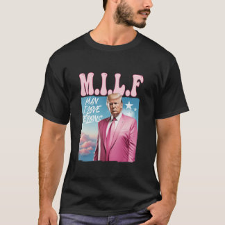 T-shirt MILF Man I Love Felons Funny Trump Pink 2024 Pour 