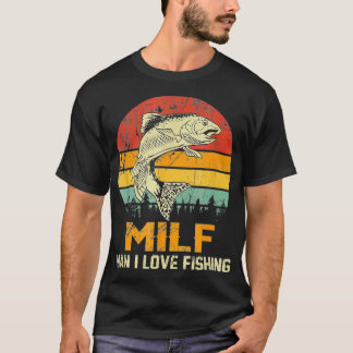 T-shirt Milf Man I Love Fishing Funny Fish Vintage tenue
