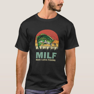 T-shirt MILF Man I Love Fishing Vintage Retro Funny Fisher