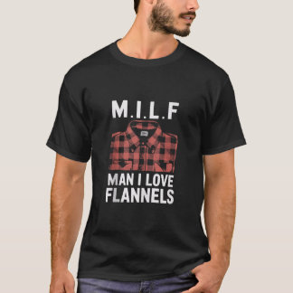 T-shirt MILF Man I Love Flannels Lumberjack Débardeur