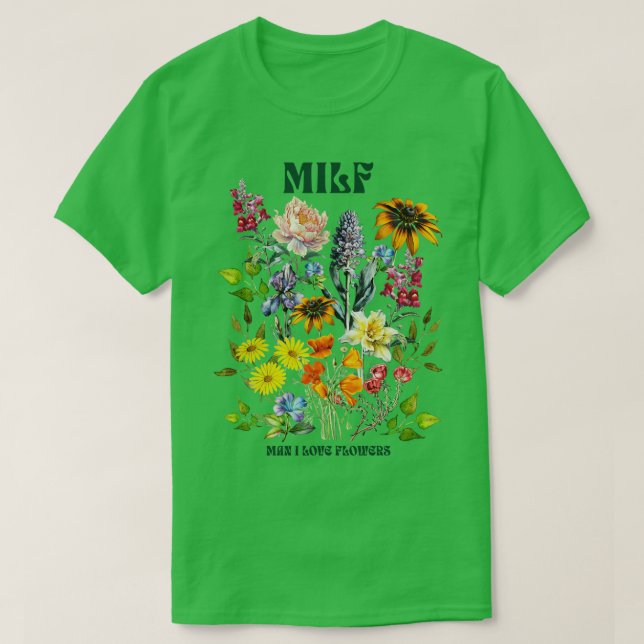 T-shirt MILF Man I Love Flowers (Design devant)