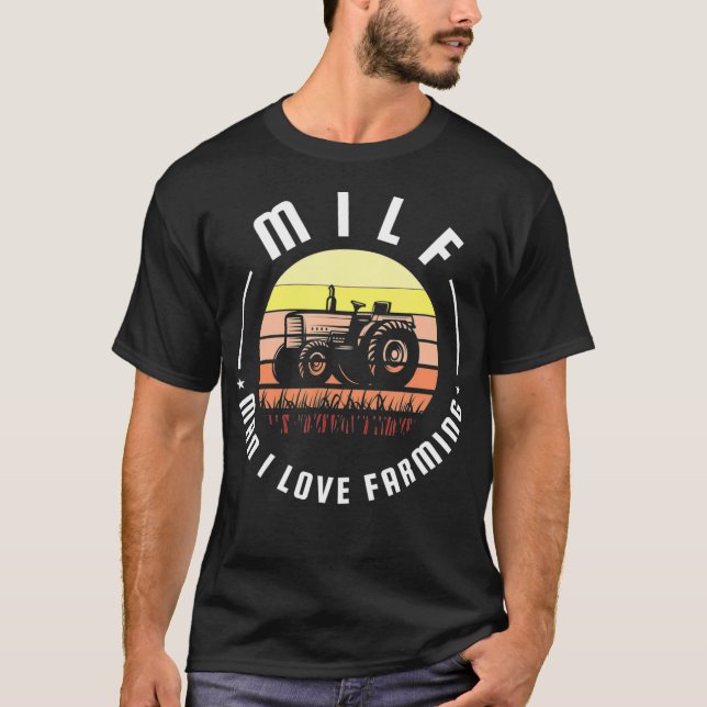 T-shirt MILF Man J'aime l'agriculture pour un paysan (Devant)