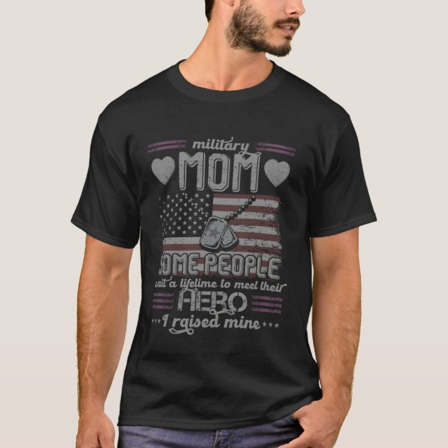T-shirt Military Mom I Raised My Hero Patriot (Devant)