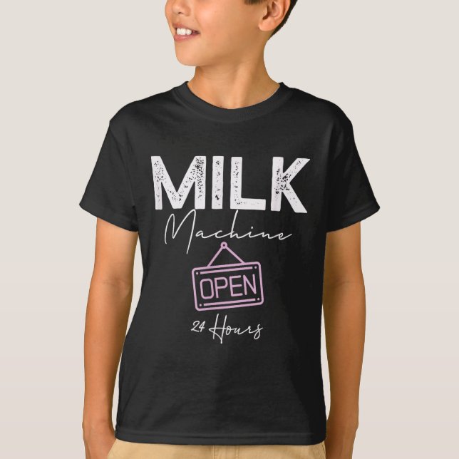 T-shirt Milk Machine Open 24 Hours Funny Breastfeeding New (Devant)