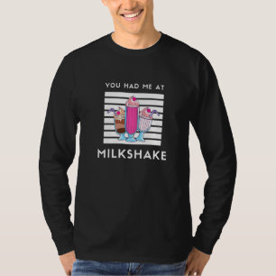 T-shirt Milkshake Design Vous M'Avez Eu À Milkshake