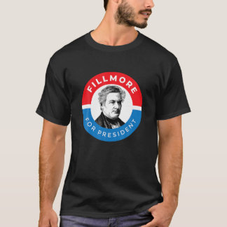 T-shirt Millard Fillmore Président de la Chemise Campagne 