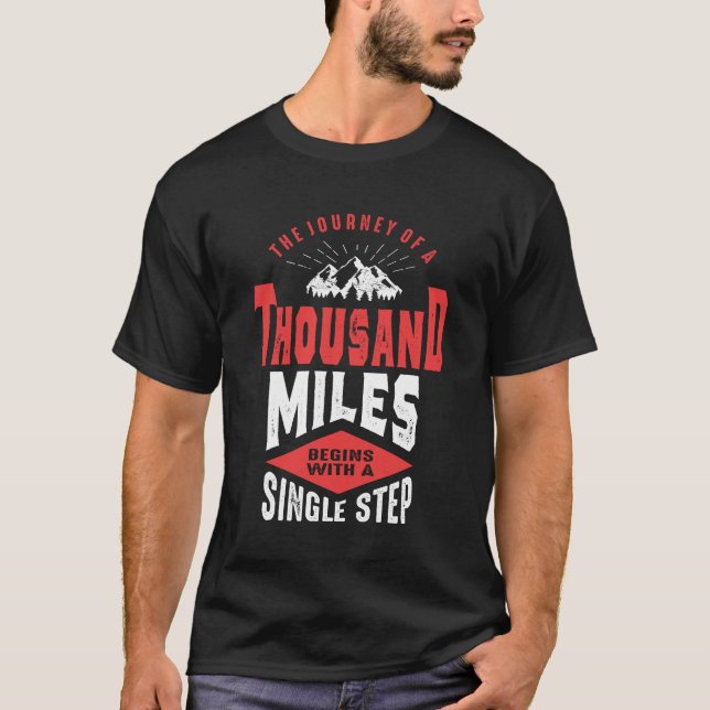 T-shirt Mille Miles Commence par une seule étape (Devant)