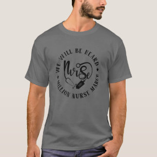 T-shirt Million Infirmière Mars Nous Serons Entendus Infir