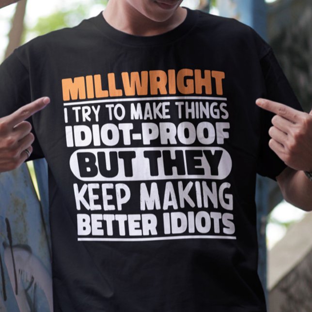 T-shirt Millwright J'Essaie De Rendre Les Choses Drôle Des (Créateur téléchargé)