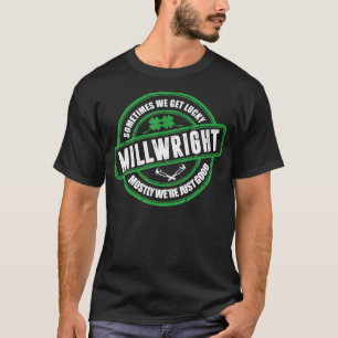 T-shirt Millwright Parfois Nous Avons De La Chance Irlanda
