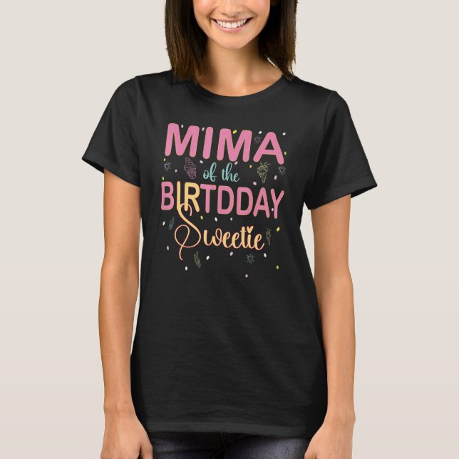 T-shirt Mima Of The Birthday Sweetie Girl Ice Cream 1er bd (Devant)