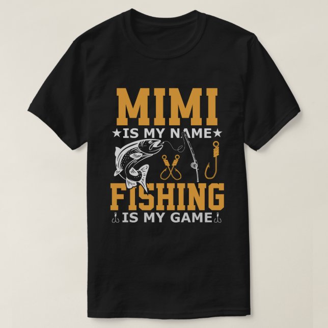 T-shirt MIMI Est Mon Nom Pêche Est Mon Jeu (Design devant)